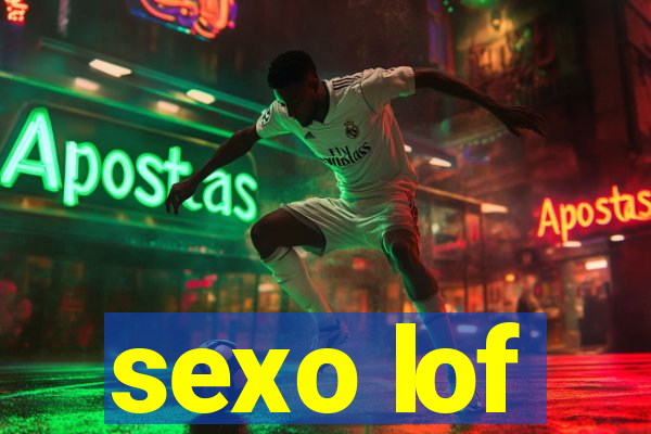 sexo lof